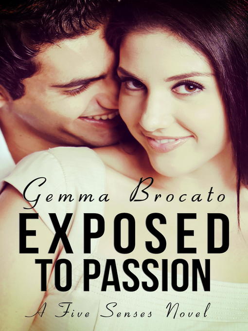Title details for Exposed to Passion by Gemma Brocato - Available